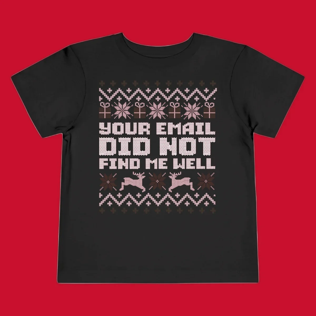 Ugly Christmas sweater design with text 'YOUR EMAIL DID NOT FIND ME WELL' and festive holiday graphics.