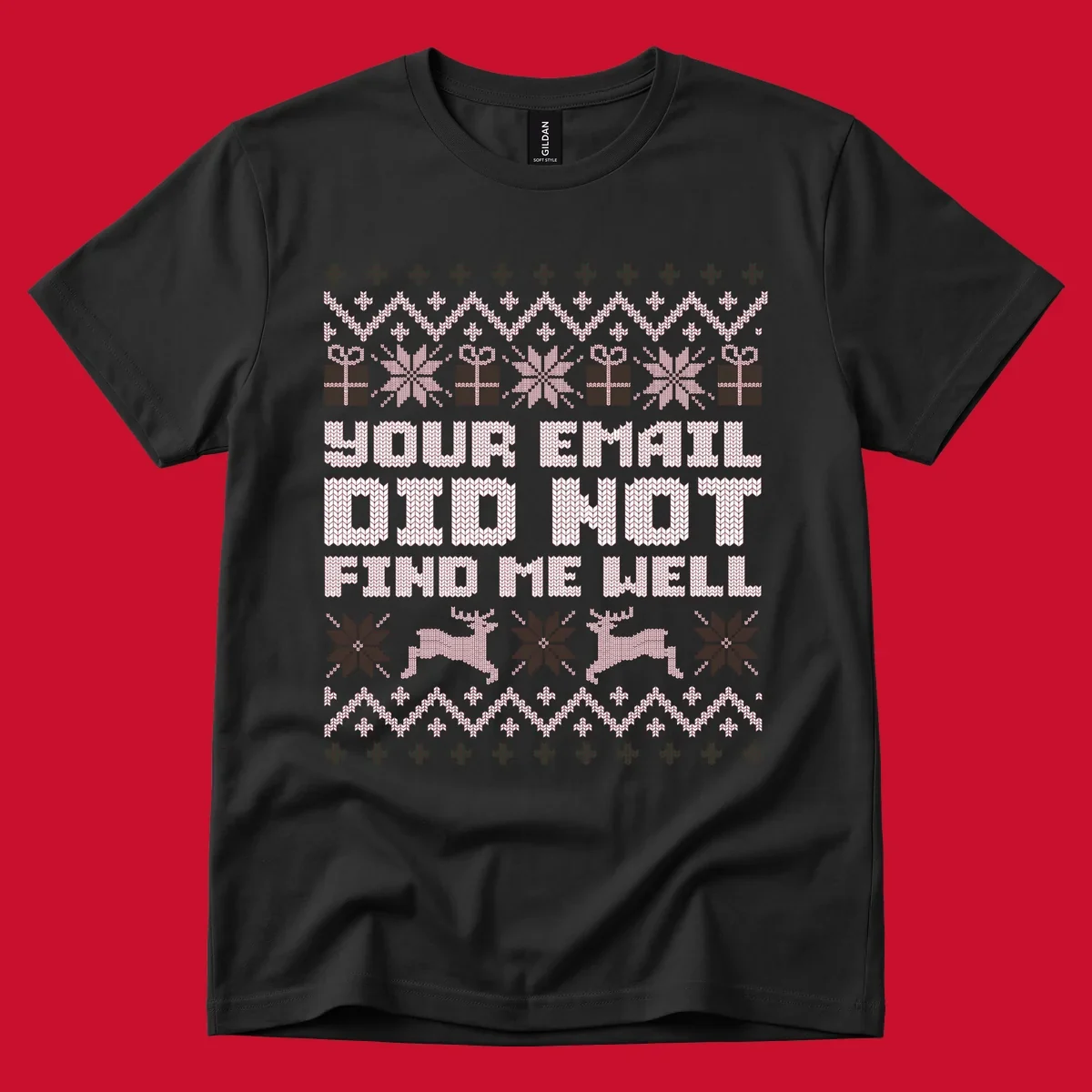 Ugly Christmas sweater design with text 'YOUR EMAIL DID NOT FIND ME WELL' and festive holiday graphics.