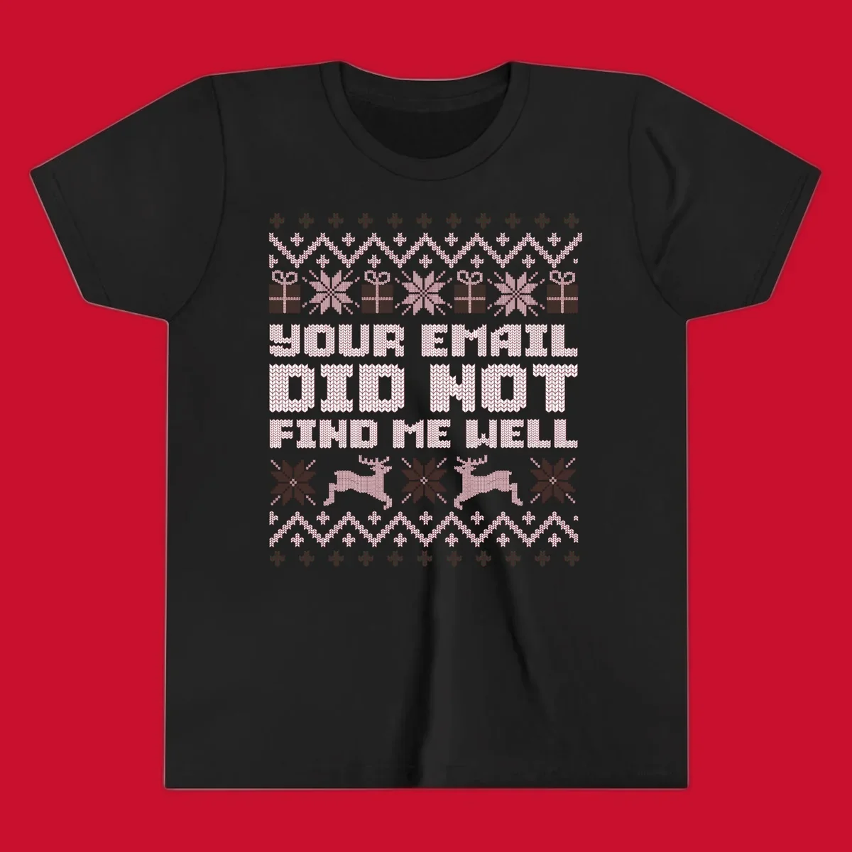 Ugly Christmas sweater design with text 'YOUR EMAIL DID NOT FIND ME WELL' and festive holiday graphics.