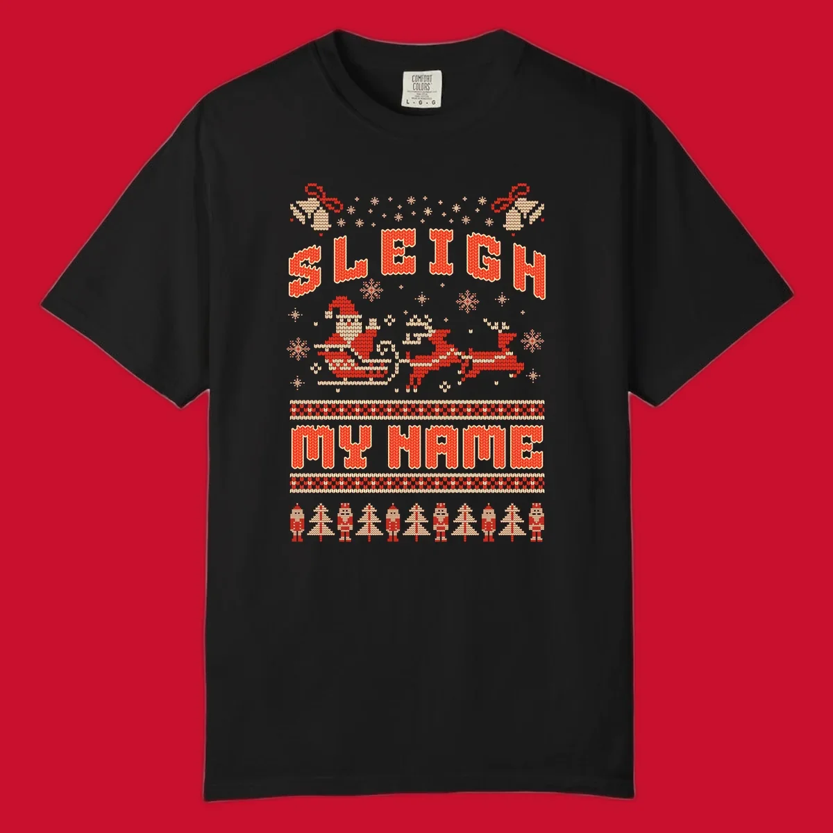 Sleigh My Name Christmas design with Santa, reindeer, snowflakes, nutcrackers, and trees.