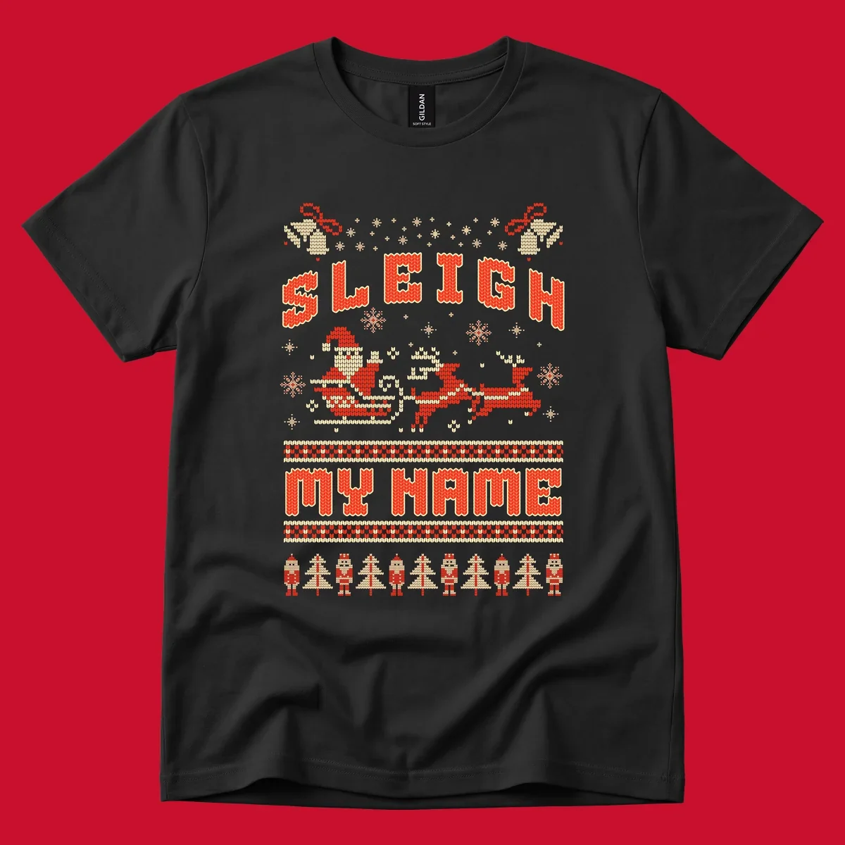 Sleigh My Name Christmas design with Santa, reindeer, snowflakes, nutcrackers, and trees.