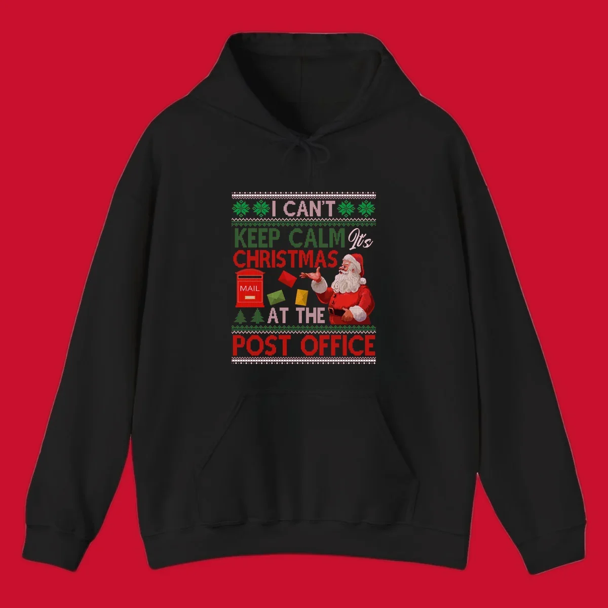 I CAN'T KEEP CALM IT'S CHRISTMAS AT THE POST OFFICE design with Santa and a mailbox, ugly sweater style.