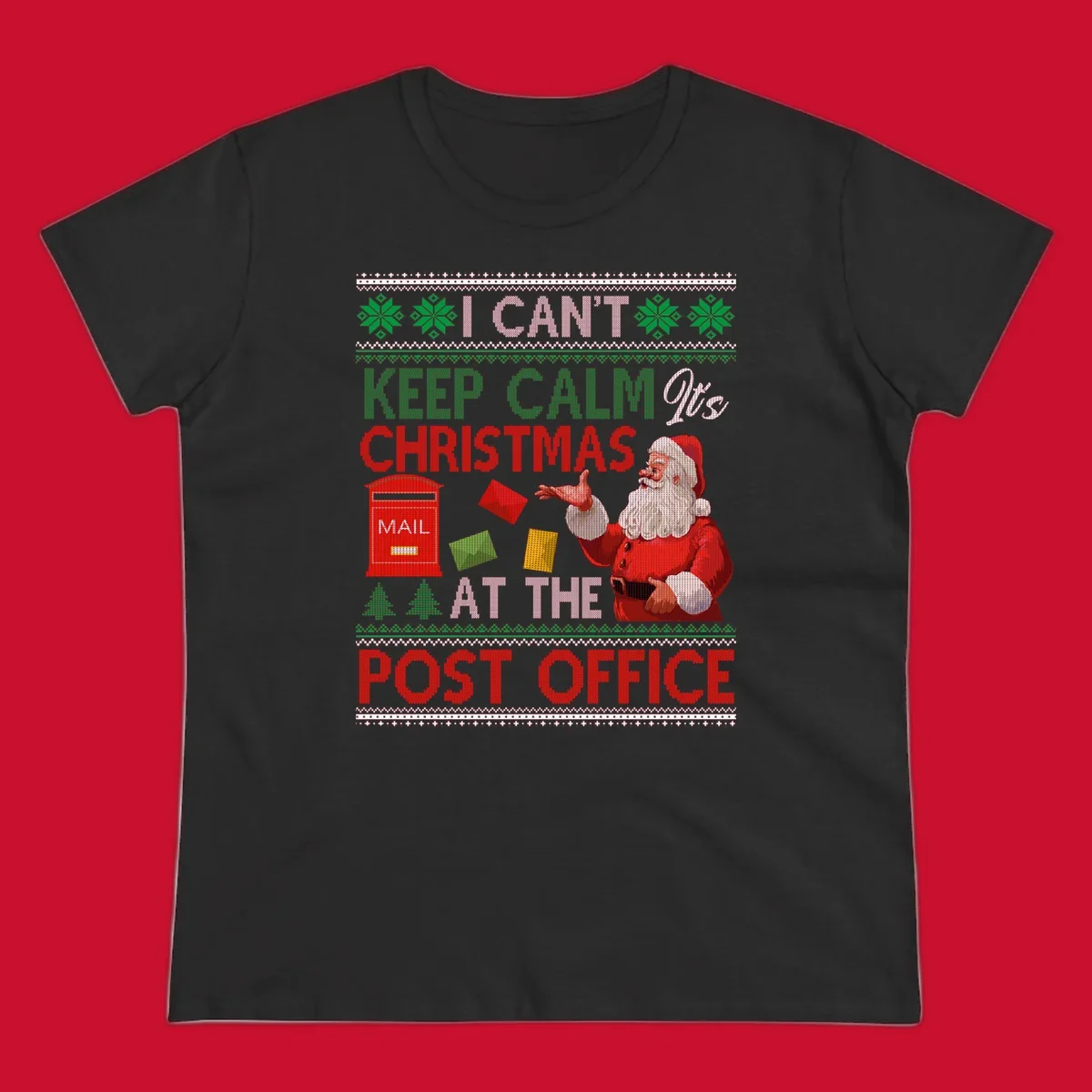 I CAN'T KEEP CALM IT'S CHRISTMAS AT THE POST OFFICE design with Santa and a mailbox, ugly sweater style.