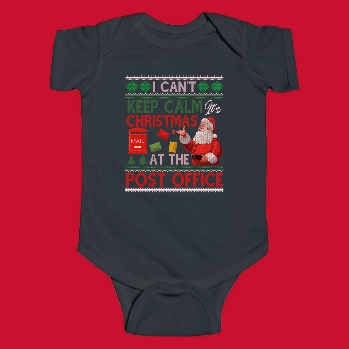 I CAN'T KEEP CALM IT'S CHRISTMAS AT THE POST OFFICE design with Santa and a mailbox, ugly sweater style.