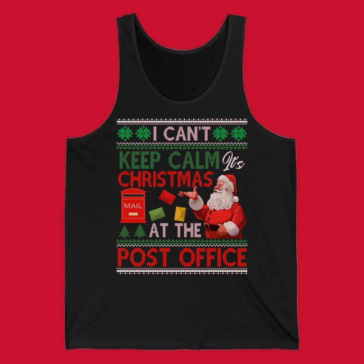 I CAN'T KEEP CALM IT'S CHRISTMAS AT THE POST OFFICE design with Santa and a mailbox, ugly sweater style.