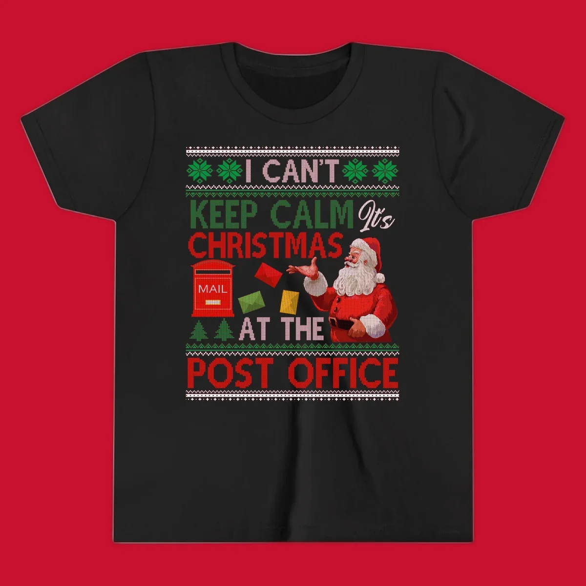 I CAN'T KEEP CALM IT'S CHRISTMAS AT THE POST OFFICE design with Santa and a mailbox, ugly sweater style.