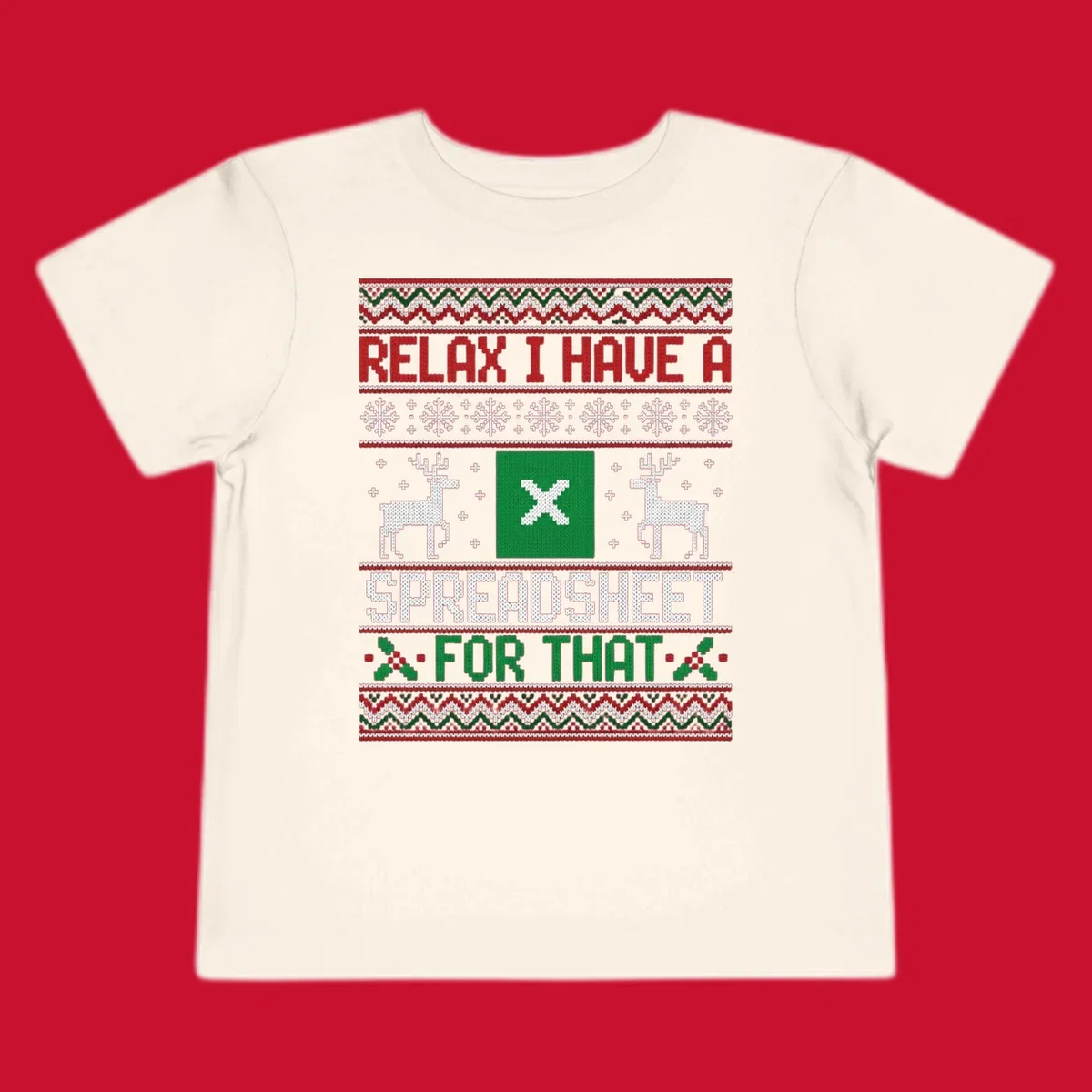 Ugly Christmas sweater-style design featuring 'RELAX I HAVE A SPREADSHEET FOR THAT' with reindeer and snowflakes.