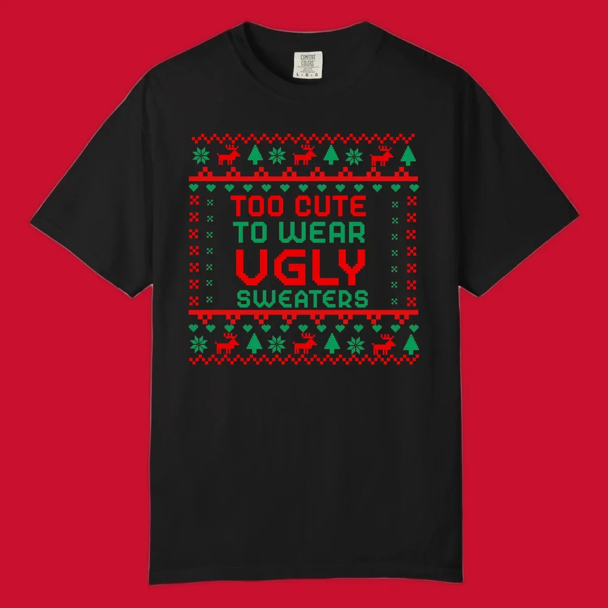 Too Cute To Wear Ugly Sweater design with pixelated text and Christmas elements.