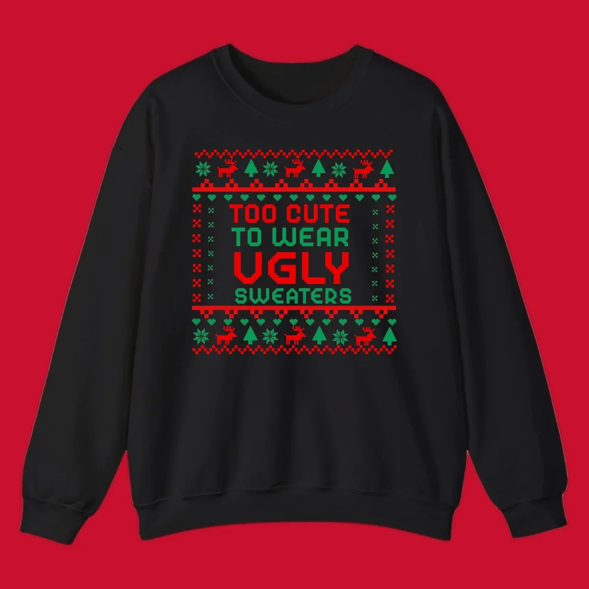 Too Cute To Wear Ugly Sweater design with pixelated text and Christmas elements.
