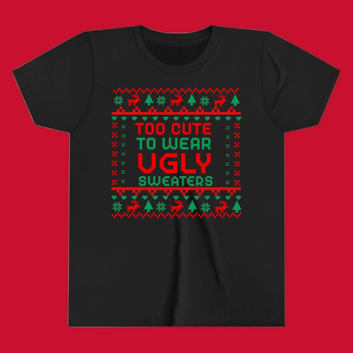 Too Cute To Wear Ugly Sweater design with pixelated text and Christmas elements.