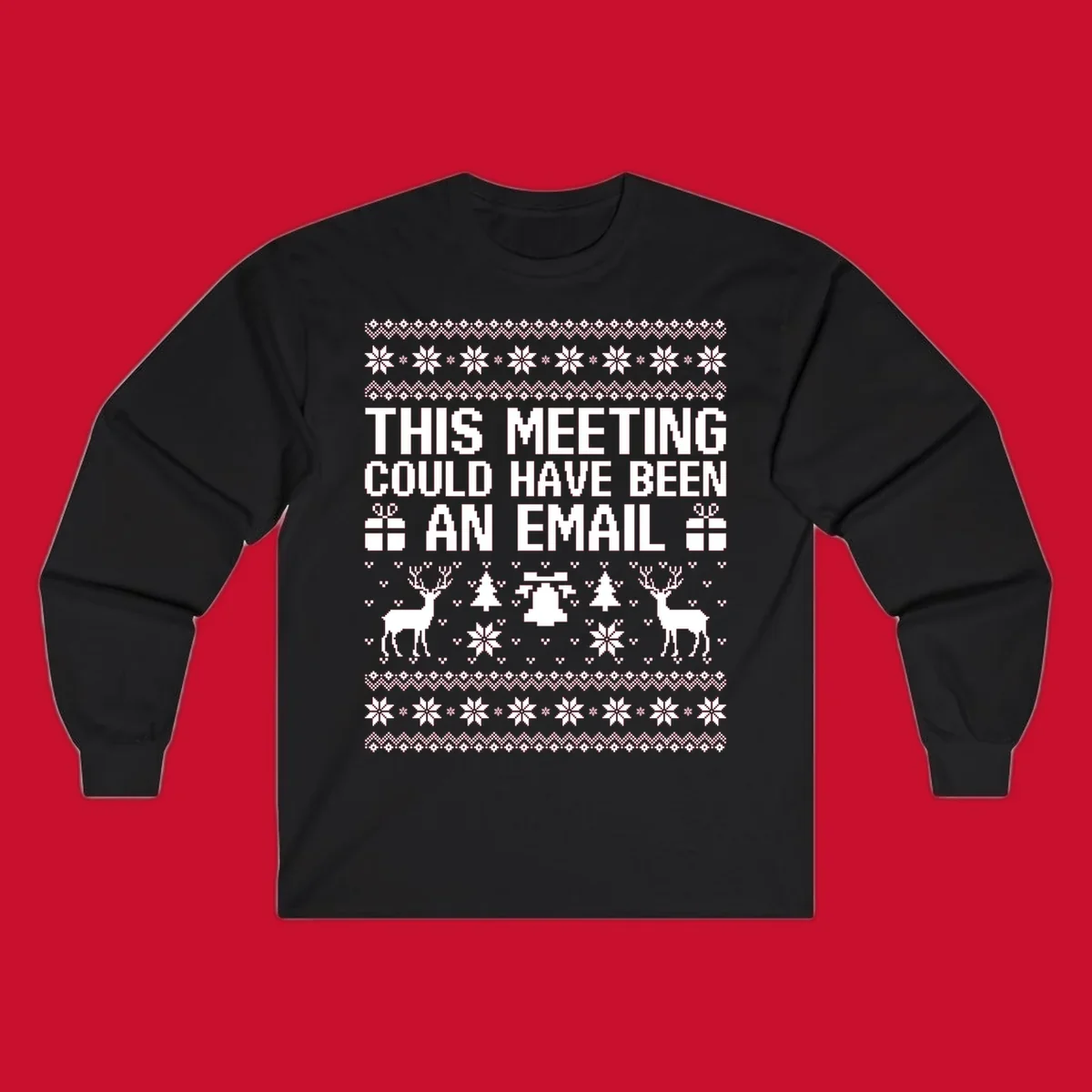 Ugly Christmas sweater design with text 'THIS MEETING COULD HAVE BEEN AN EMAIL' and festive holiday elements like reindeer and snowflakes.