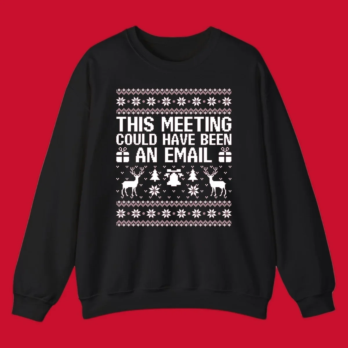 Ugly Christmas sweater design with text 'THIS MEETING COULD HAVE BEEN AN EMAIL' and festive holiday elements like reindeer and snowflakes.