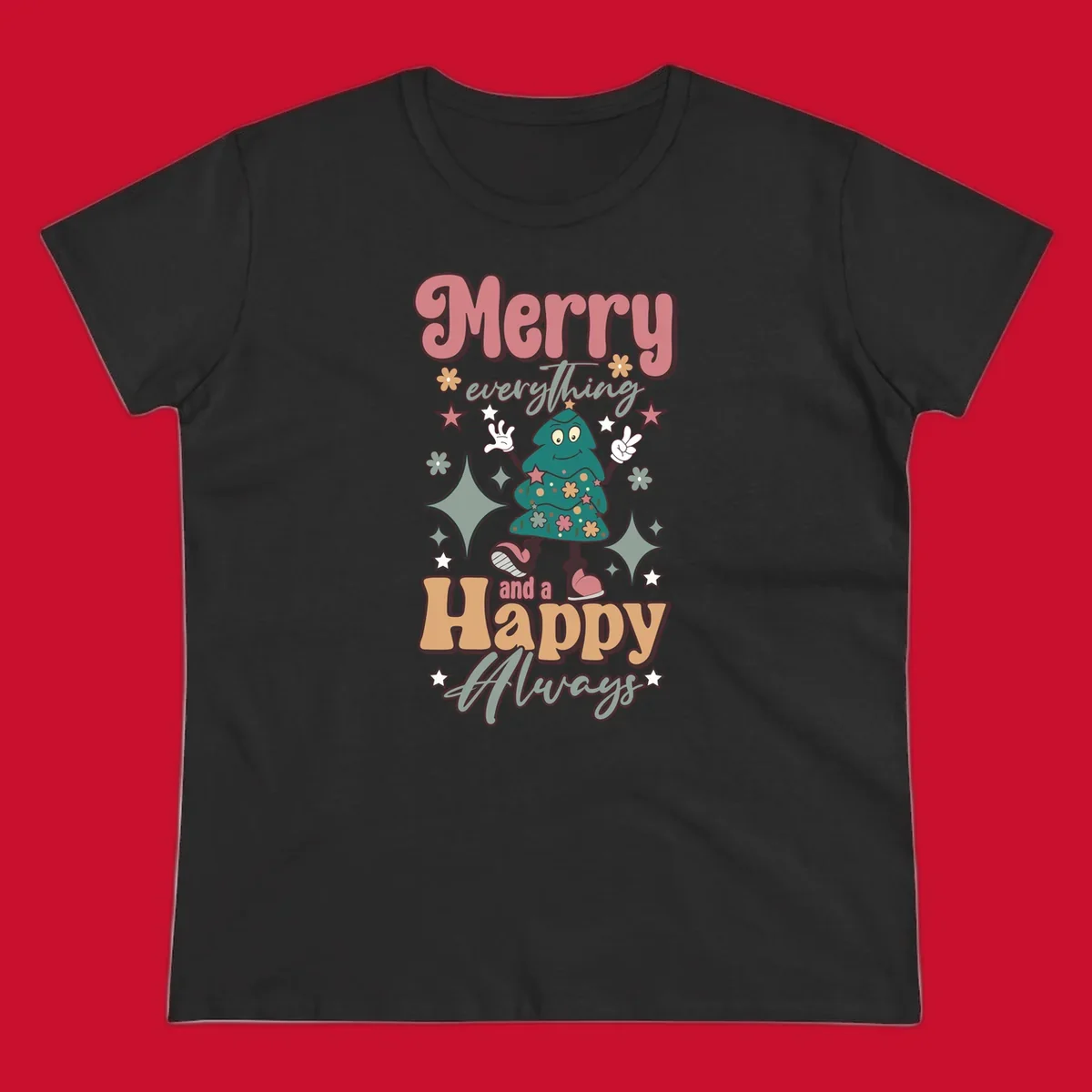 Merry Everything And A Happy Always Christmas Tree illustration with retro font.