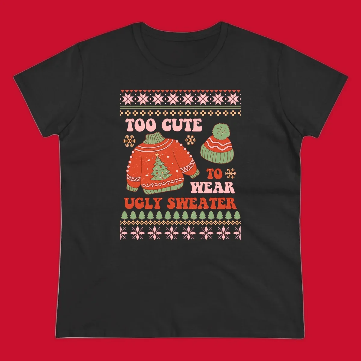 Retro illustration of an ugly Christmas sweater and beanie with text 'Too Cute To Wear Ugly Sweater'.