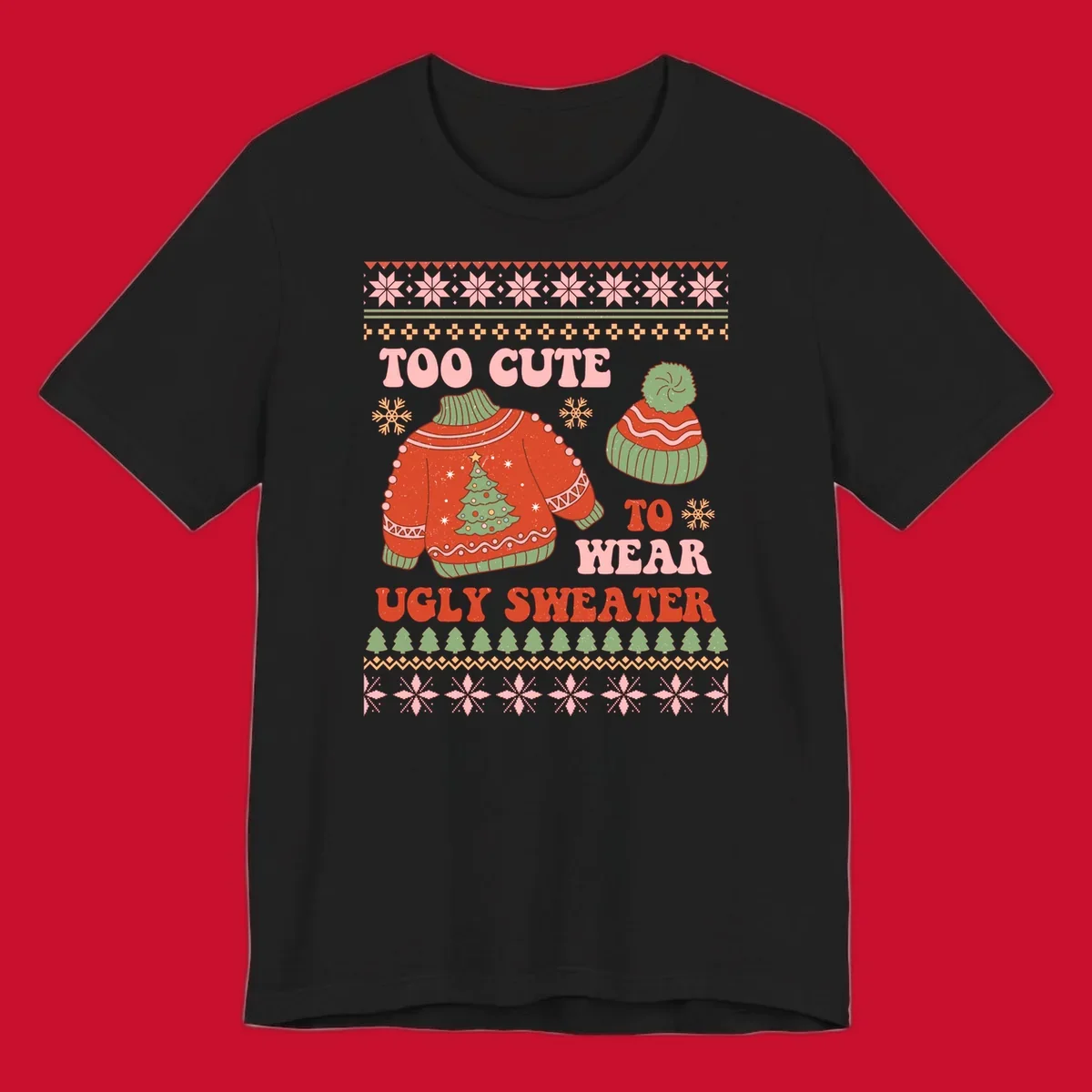 Retro illustration of an ugly Christmas sweater and beanie with text 'Too Cute To Wear Ugly Sweater'.