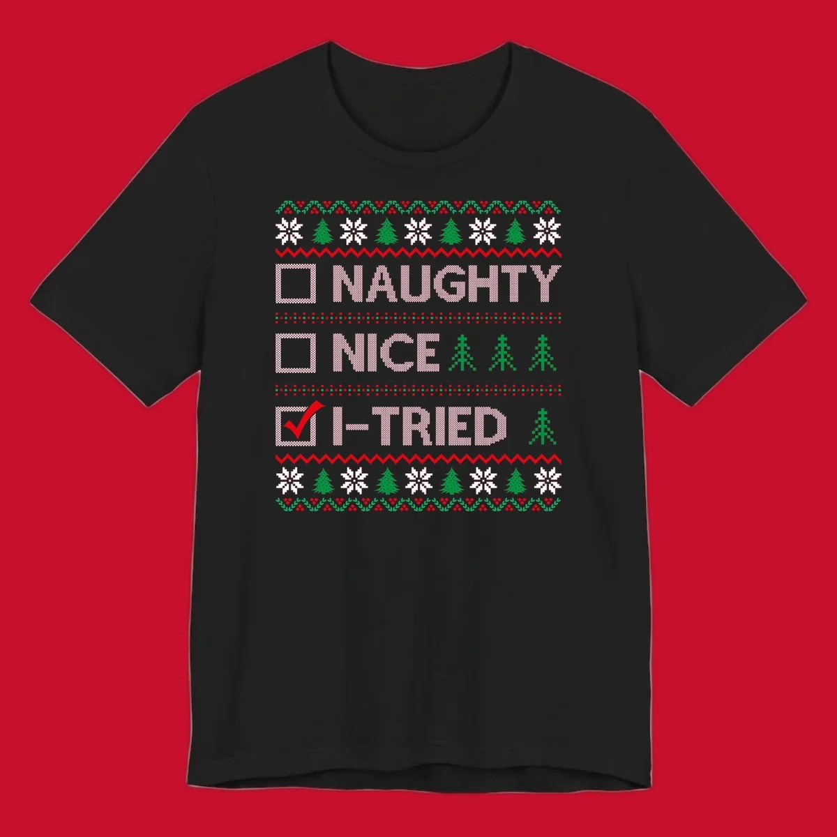 Christmas checklist design with options Naughty, Nice, and I-Tried, with I-Tried checked.