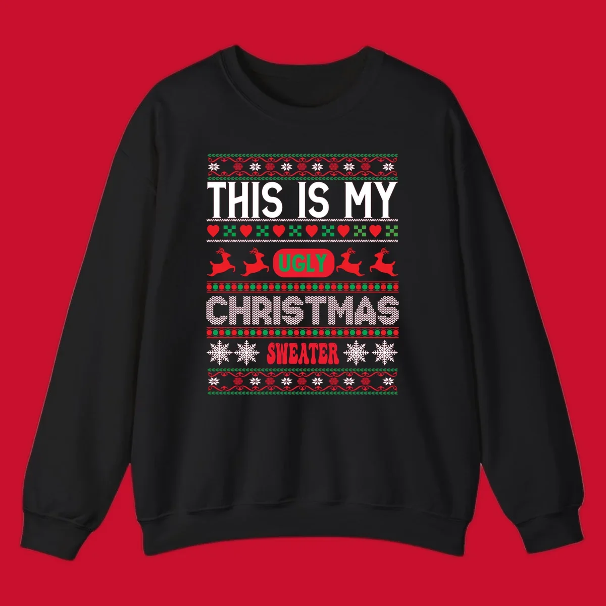This is my ugly Christmas sweater design with text, reindeer, and snowflakes.