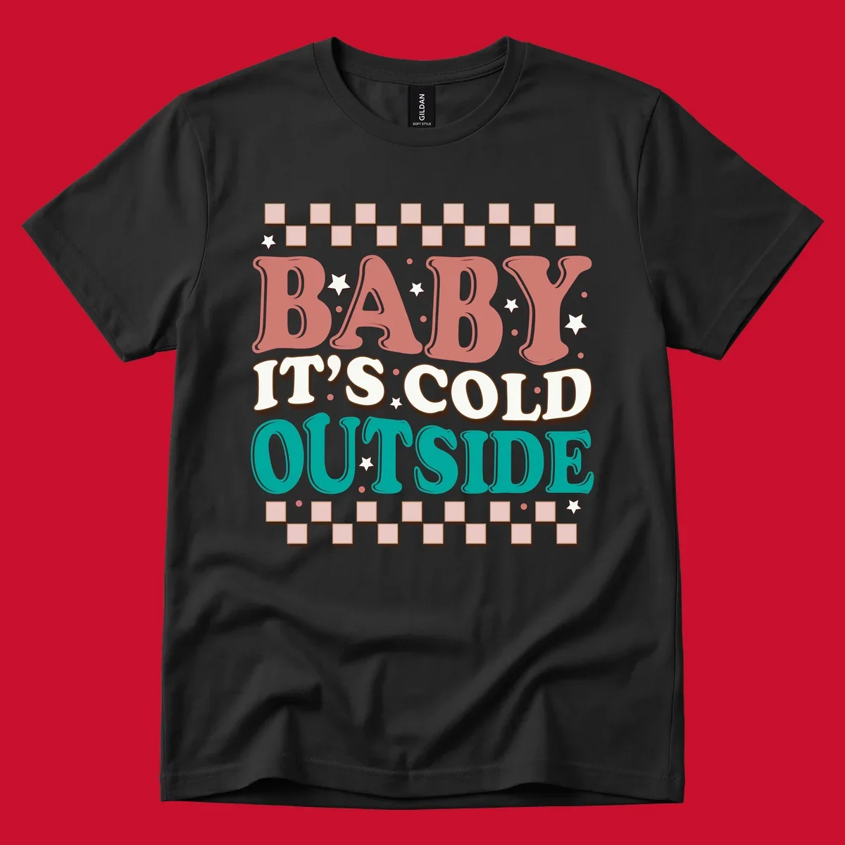 Baby It's Cold Outside retro phrase with stars and checkered border. Loud holiday apparel.