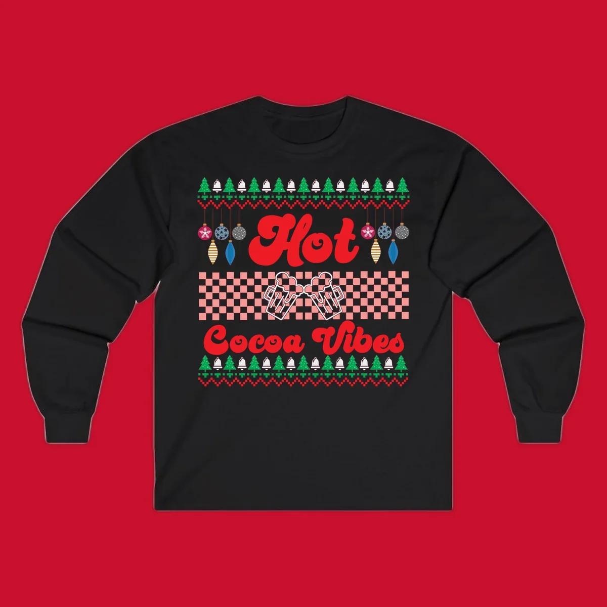 Hot Cocoa Vibes Ugly Christmas sweater design with retro text, Christmas trees, bells, and ornaments.