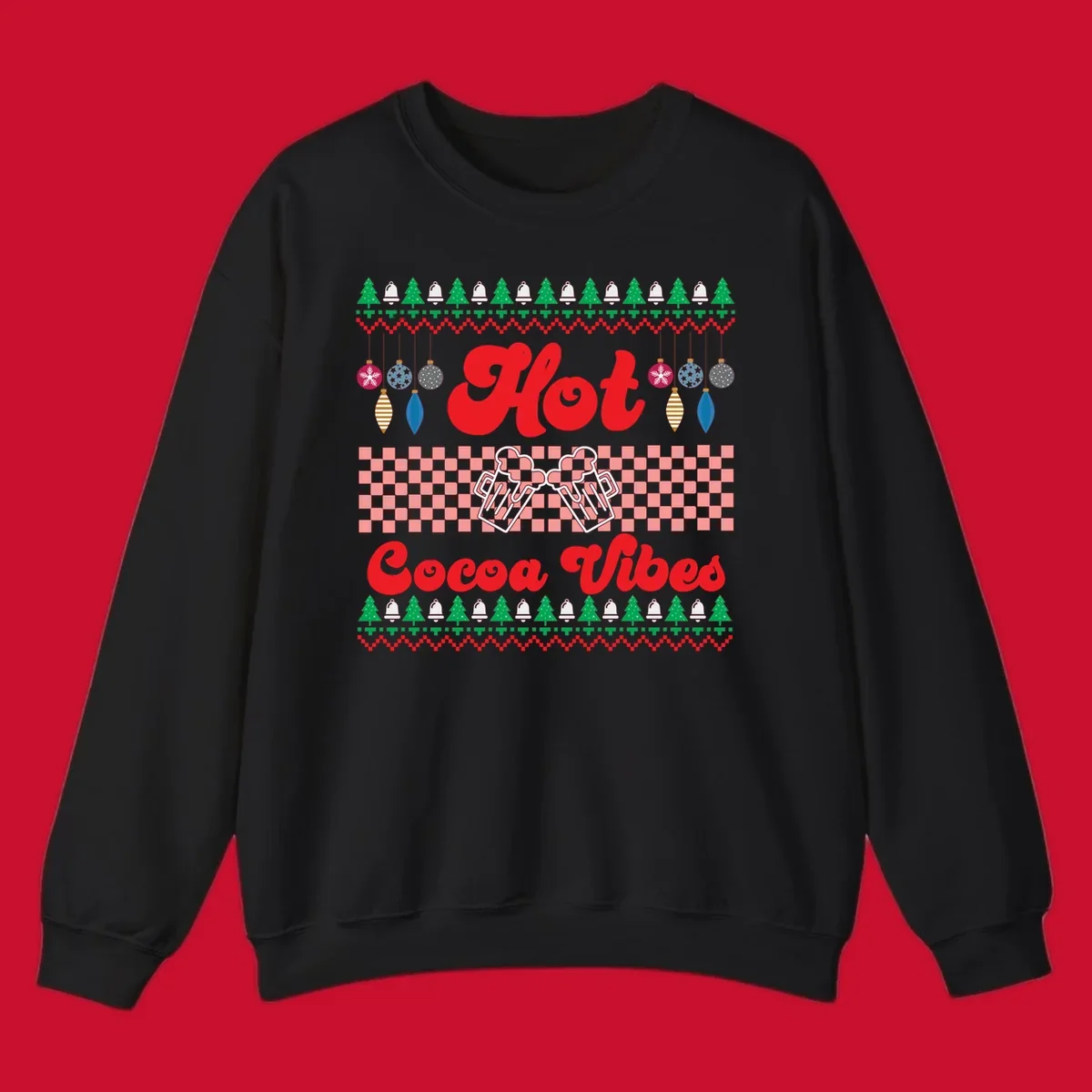 Hot Cocoa Vibes Ugly Christmas sweater design with retro text, Christmas trees, bells, and ornaments.