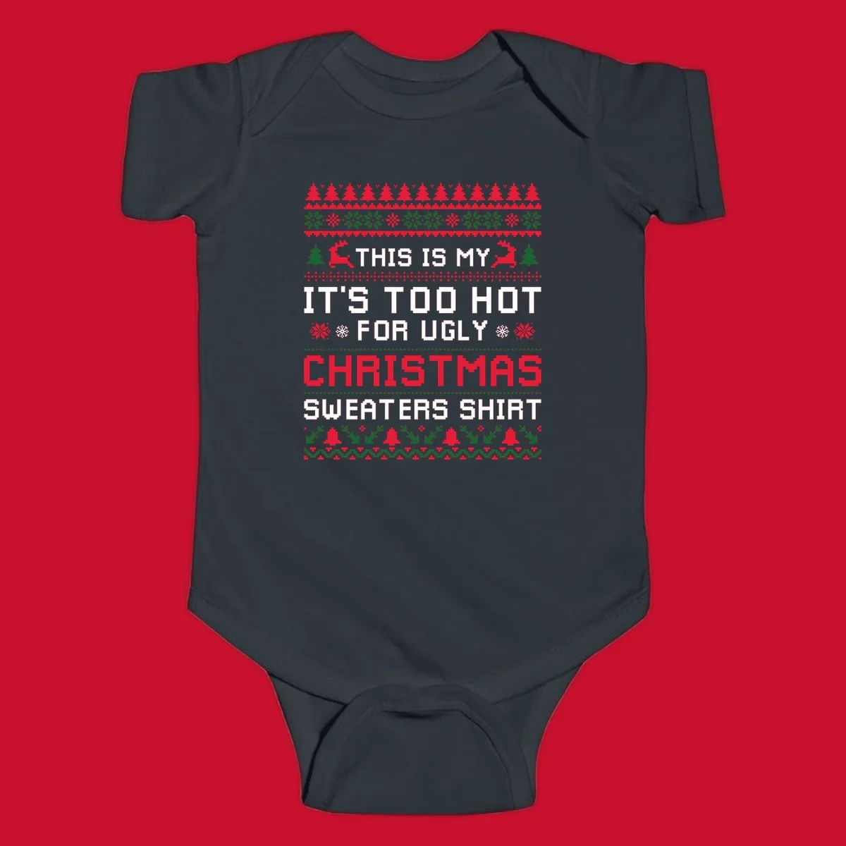Pixelated text 'This Is My Too Hot For Ugly Christmas Sweaters Shirt' with reindeer, trees, and snowflakes.