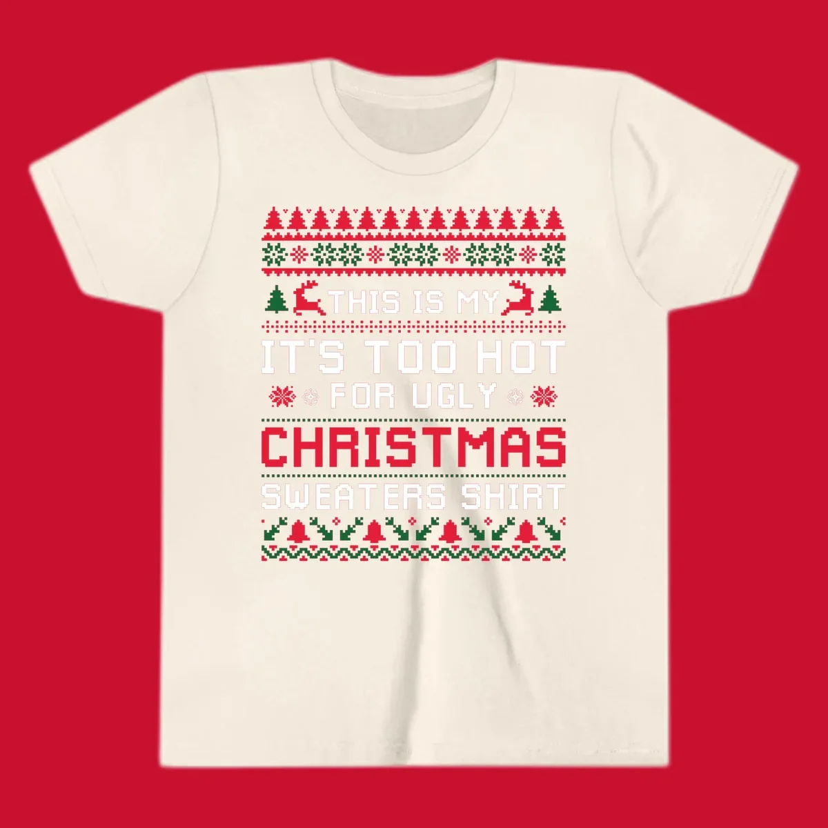 Pixelated text 'This Is My Too Hot For Ugly Christmas Sweaters Shirt' with reindeer, trees, and snowflakes.