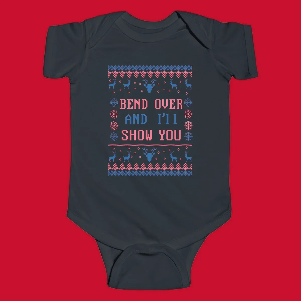 Bend over and ill show you ugly christmas design with reindeer and snowflakes.