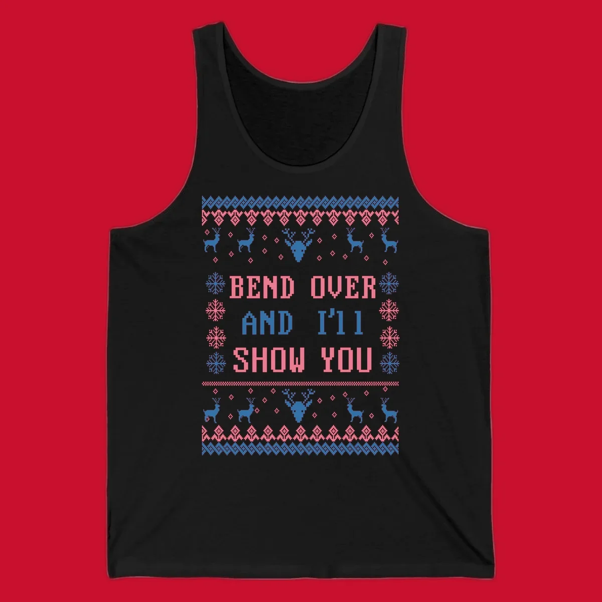 Bend over and ill show you ugly christmas design with reindeer and snowflakes.