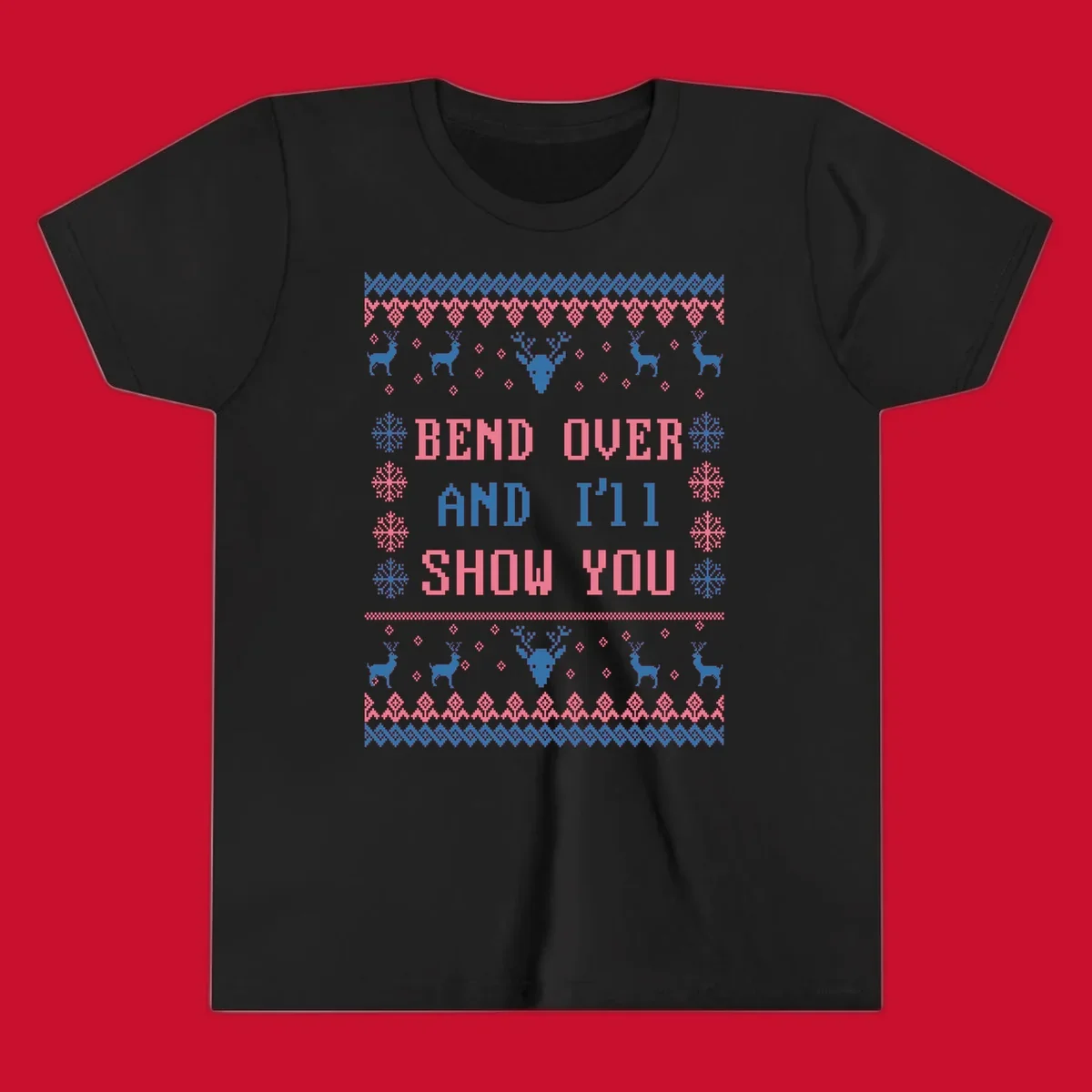 Bend over and ill show you ugly christmas design with reindeer and snowflakes.