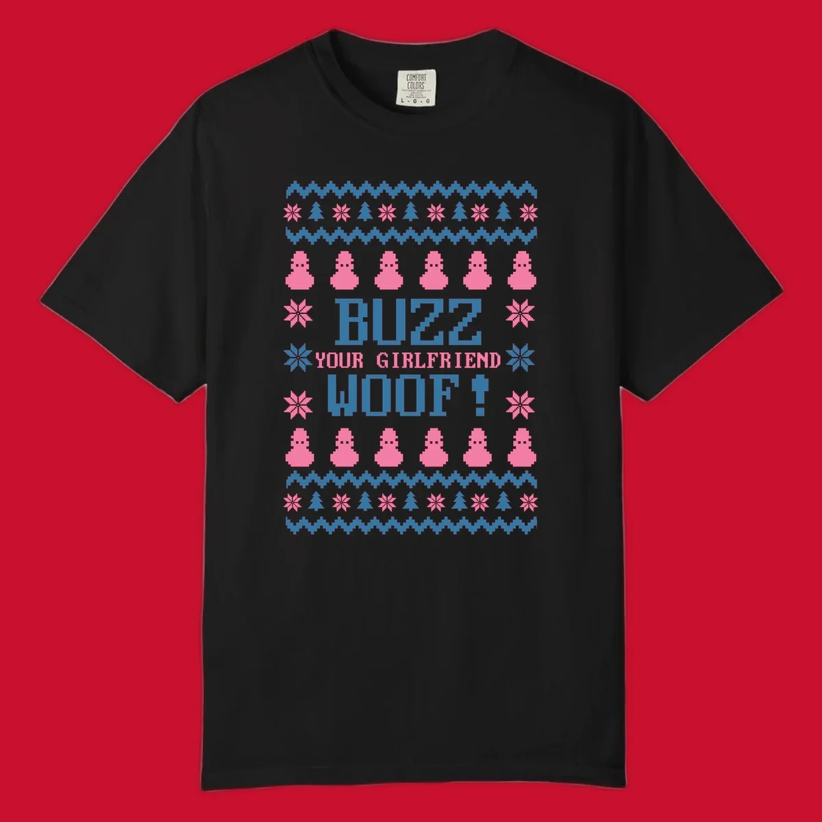 Buzz Your Girlfriend Woof Christmas design with pixelated trees, snowflakes, and pink figures.
