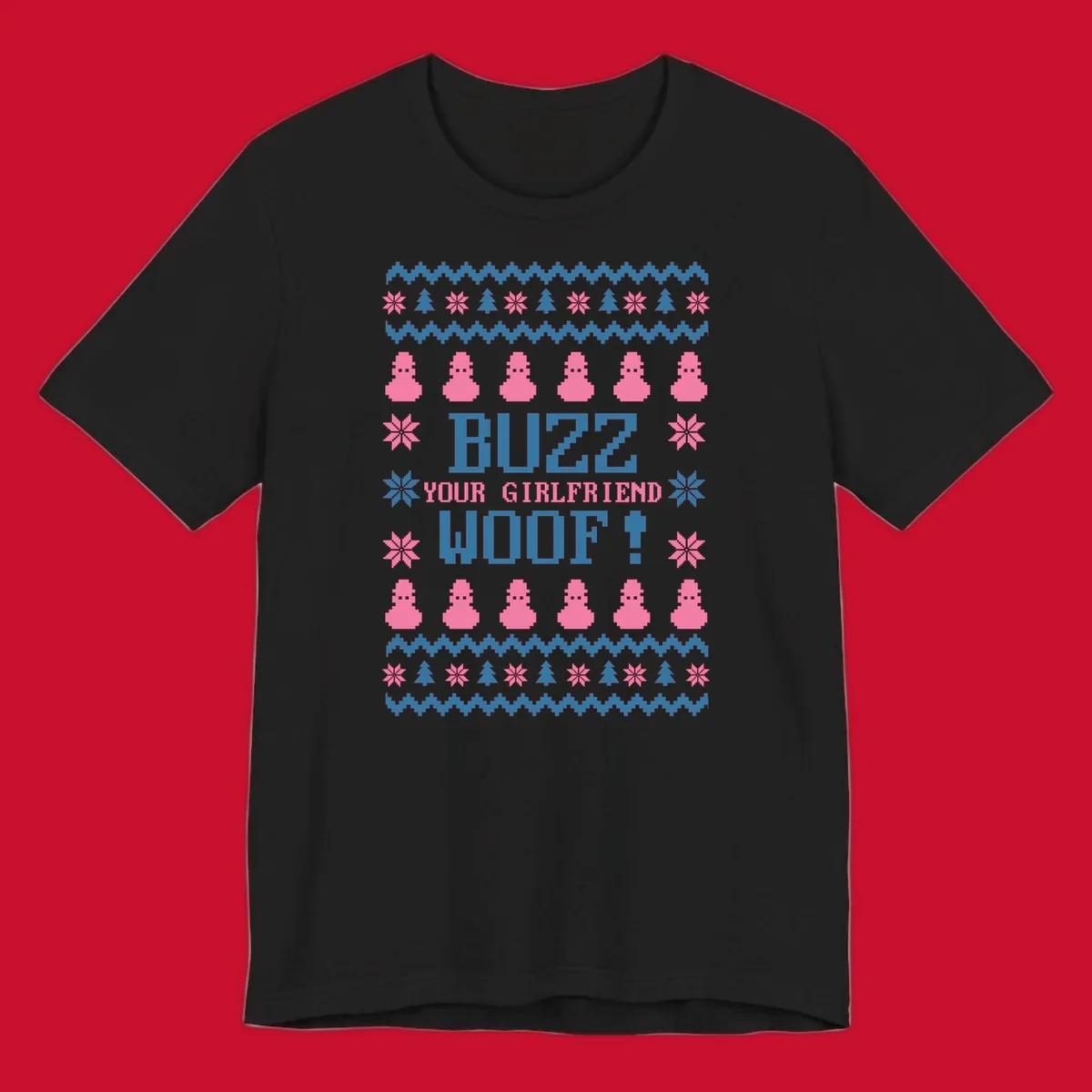 Buzz Your Girlfriend Woof Christmas design with pixelated trees, snowflakes, and pink figures.