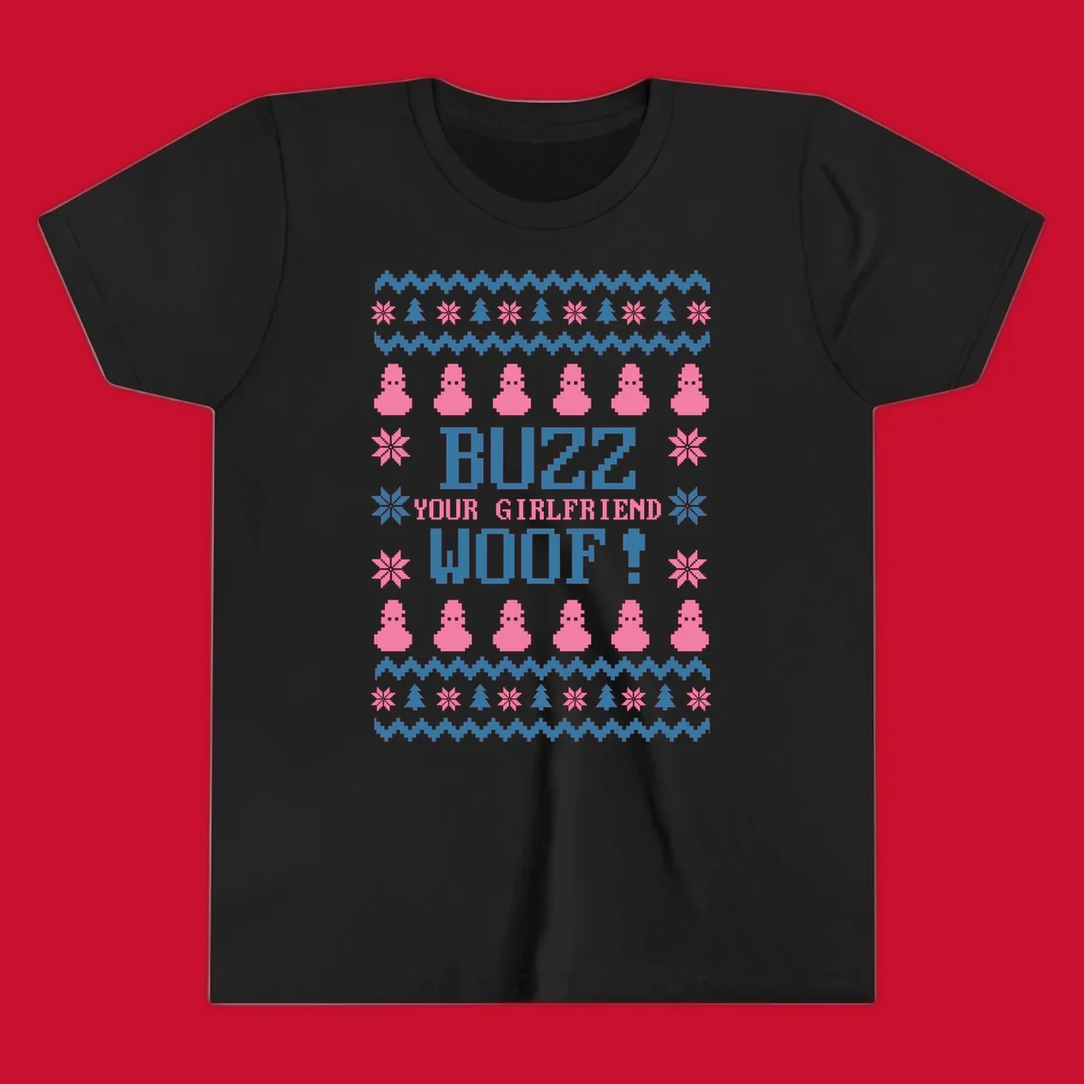 Buzz Your Girlfriend Woof Christmas design with pixelated trees, snowflakes, and pink figures.