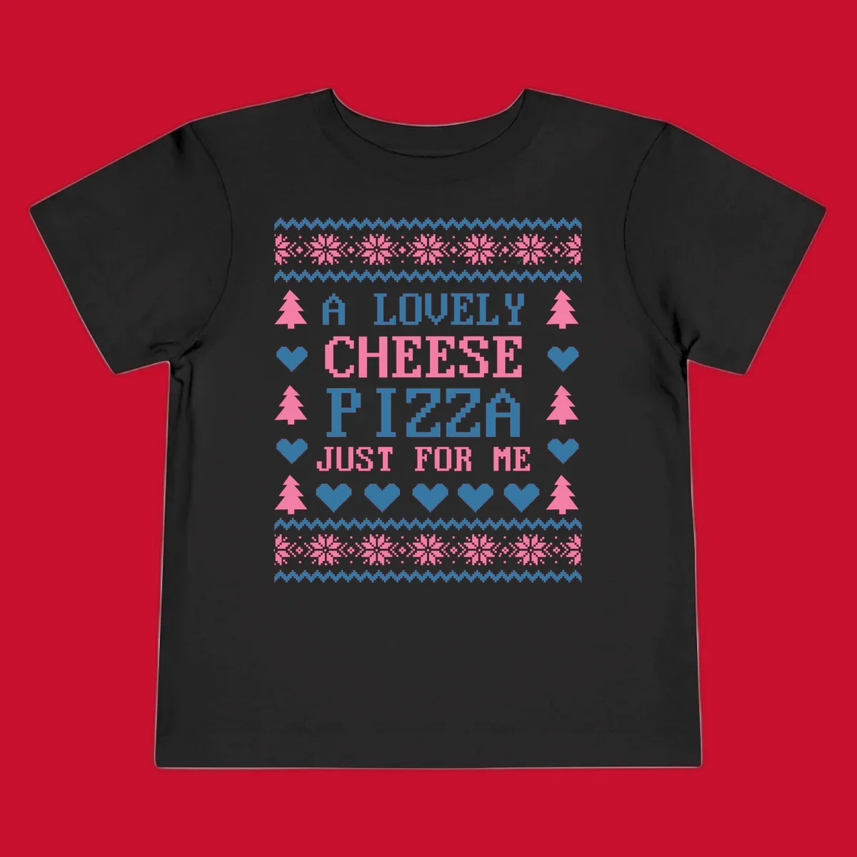 Pizza Christmas Sweater Design with text "A LOVELY CHEESE PIZZA JUST FOR ME", trees, hearts, and snowflakes.