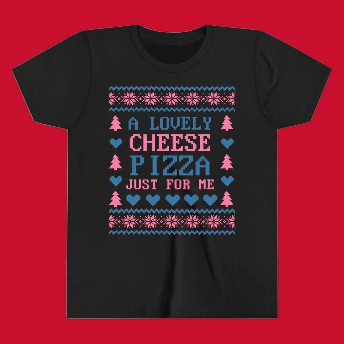 Pizza Christmas Sweater Design with text "A LOVELY CHEESE PIZZA JUST FOR ME", trees, hearts, and snowflakes.