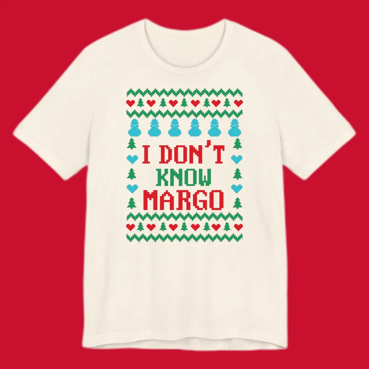 Ugly Christmas sweater design with text I DON'T KNOW MARGO, snowmen, hearts, and trees.