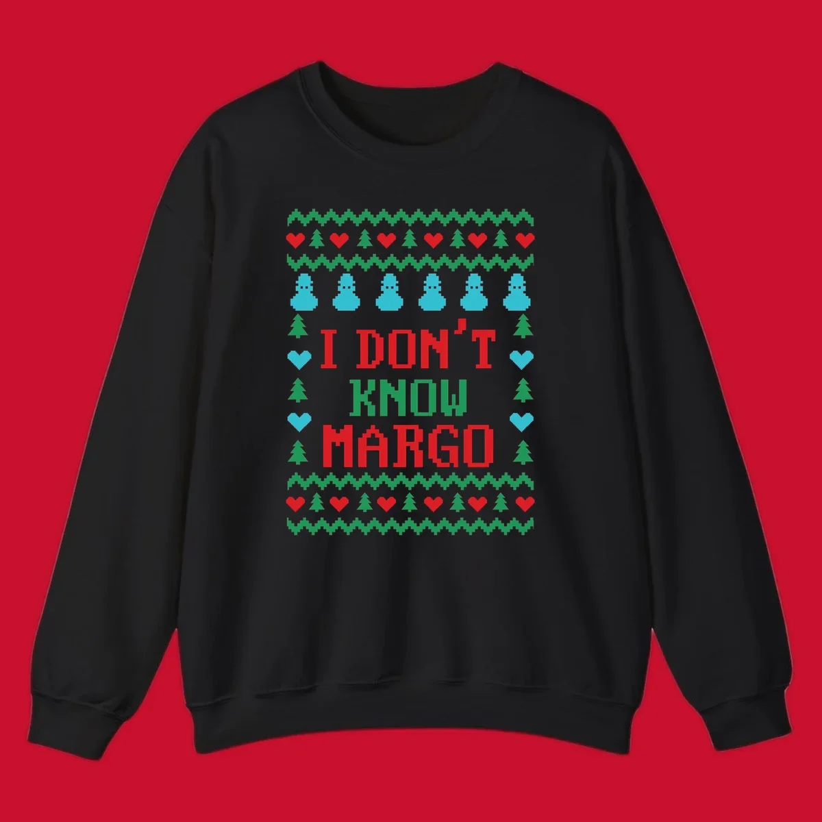 Ugly Christmas sweater design with text I DON'T KNOW MARGO, snowmen, hearts, and trees.