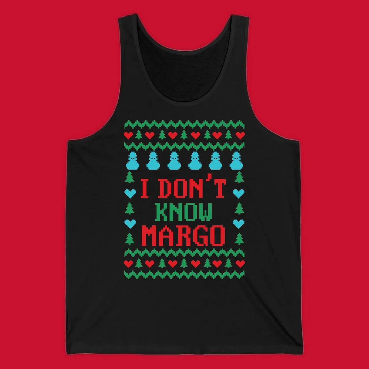 Ugly Christmas sweater design with text I DON'T KNOW MARGO, snowmen, hearts, and trees.