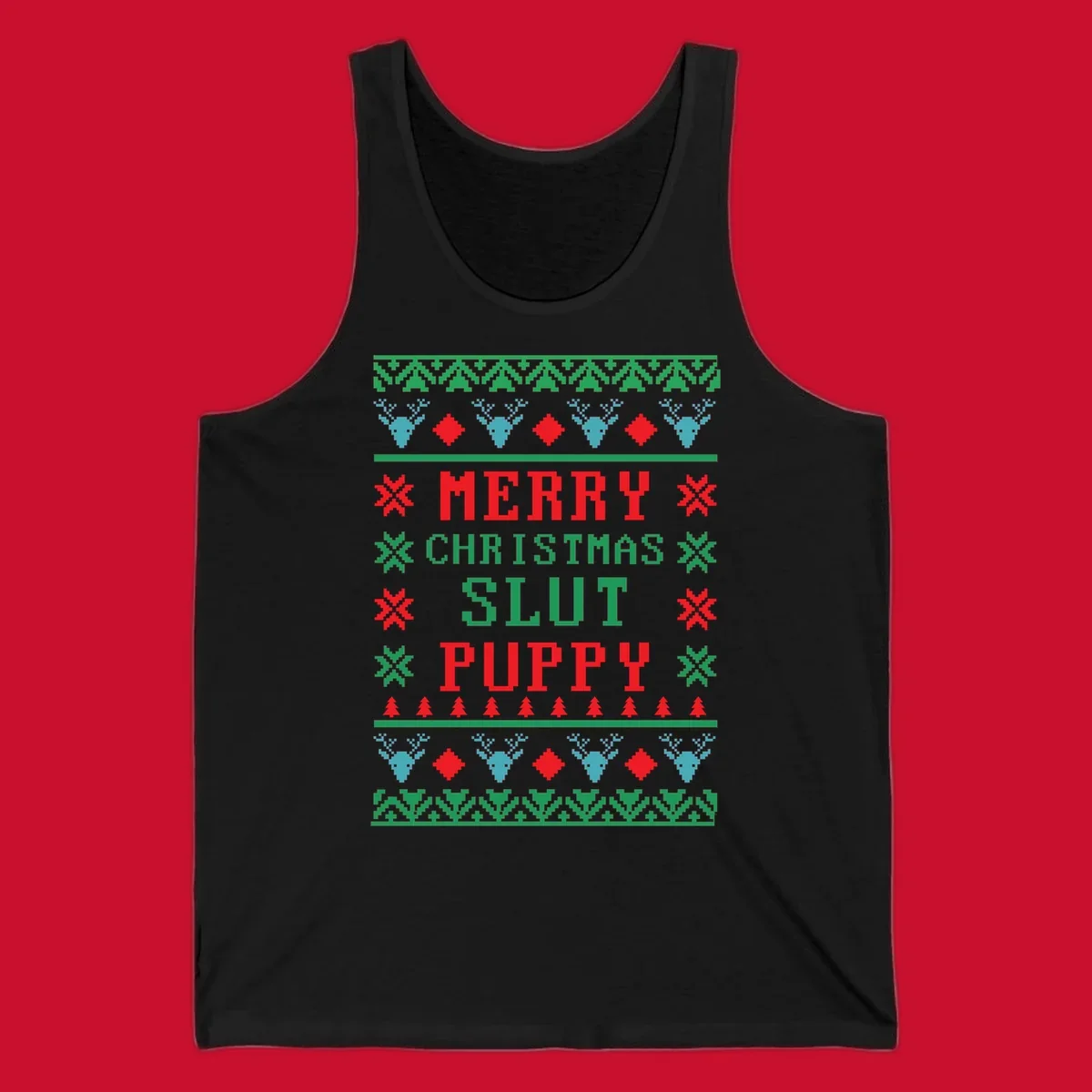 Ugly Christmas sweater style graphic with text Merry Christmas Slut Puppy, reindeer, and trees.