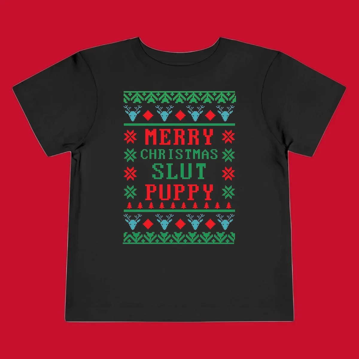 Ugly Christmas sweater style graphic with text Merry Christmas Slut Puppy, reindeer, and trees.