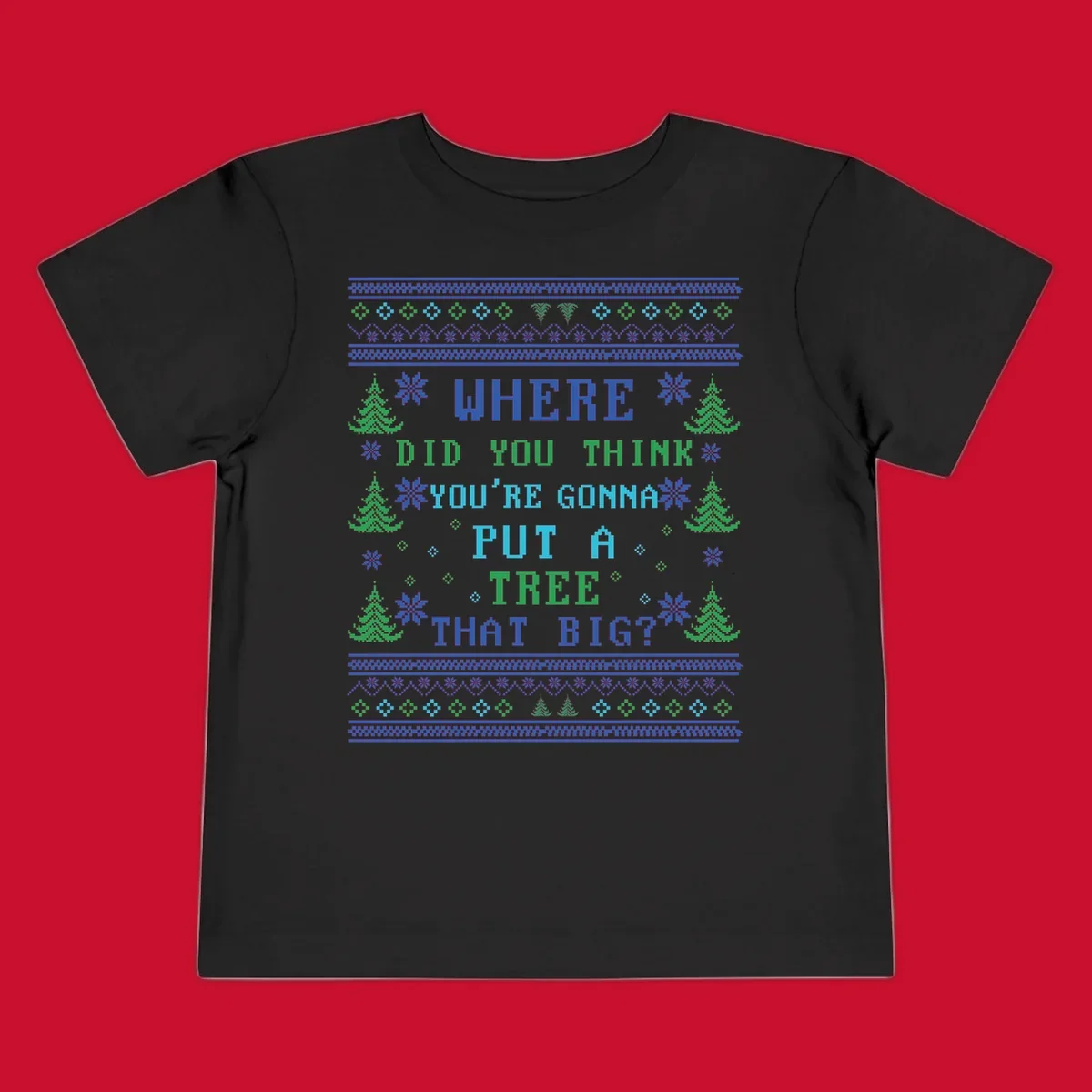 Christmas tree quote where did you think you're gonna put a tree that big pixel art design.