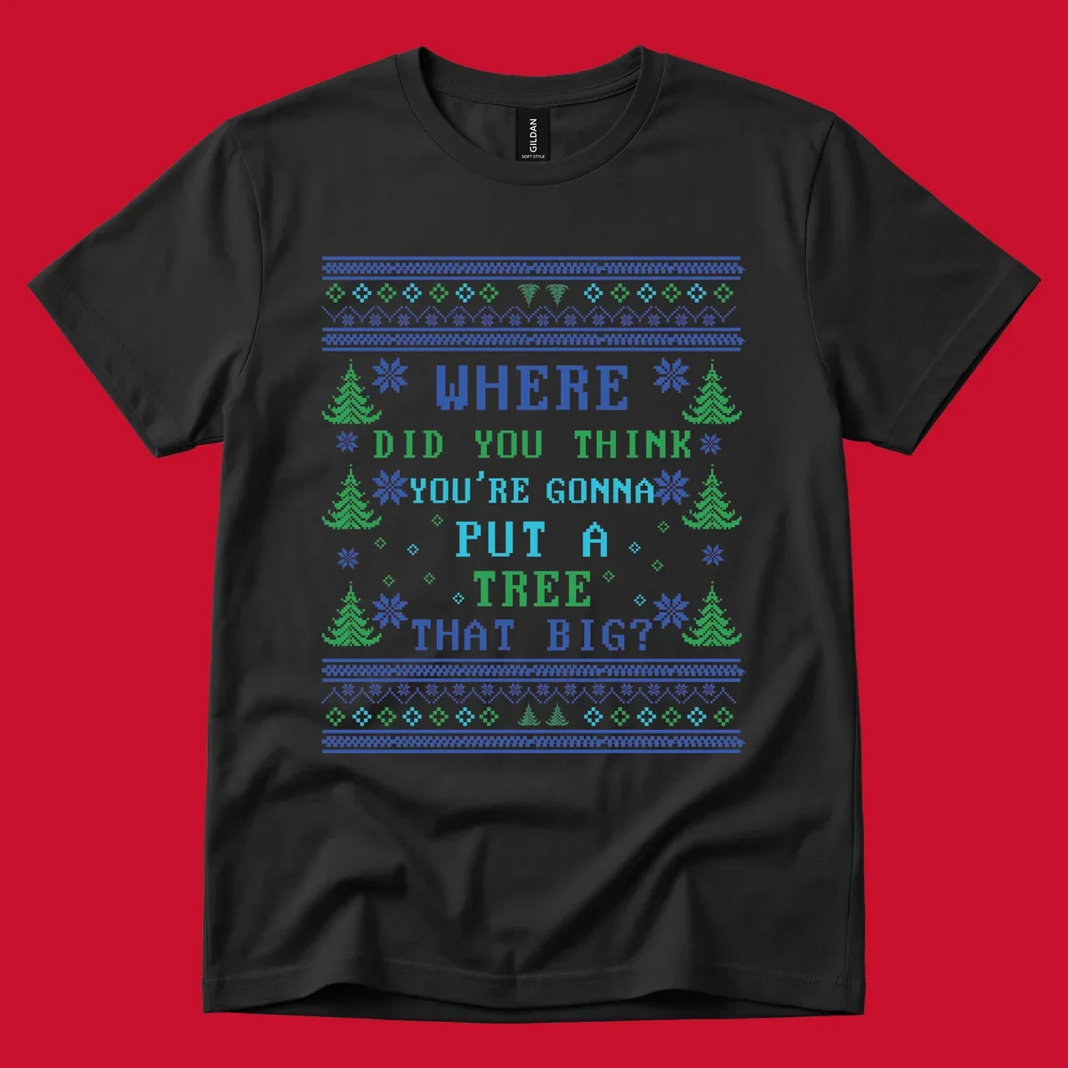 Christmas tree quote where did you think you're gonna put a tree that big pixel art design.