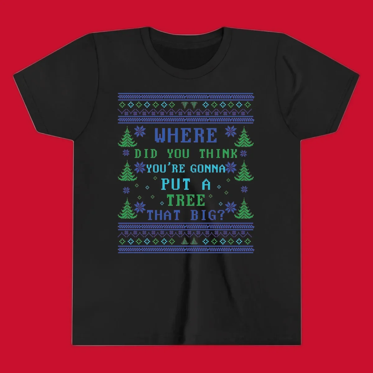 Christmas tree quote where did you think you're gonna put a tree that big pixel art design.