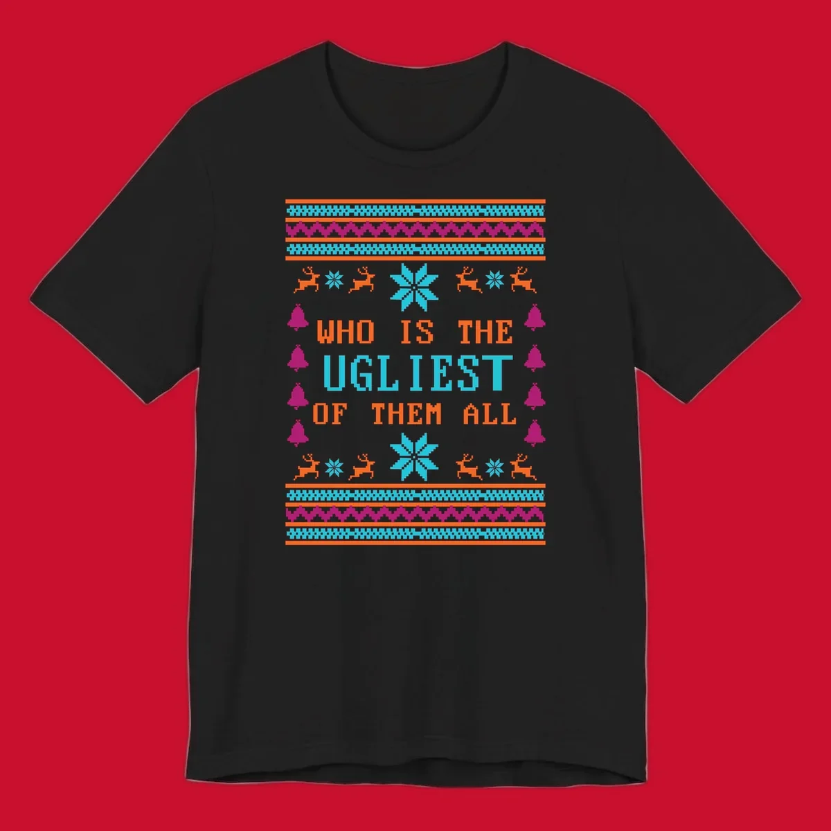 Text 'Who Is The Ugliest Of Them All' with reindeer, snowflakes, and bells in a kitschy Christmas design.