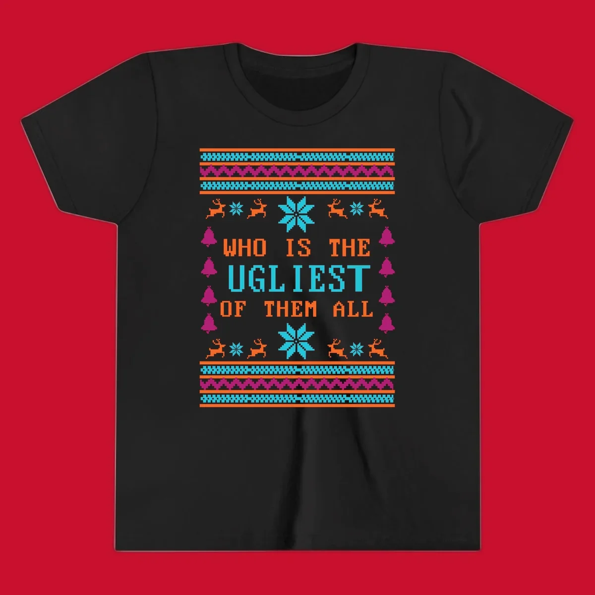 Text 'Who Is The Ugliest Of Them All' with reindeer, snowflakes, and bells in a kitschy Christmas design.