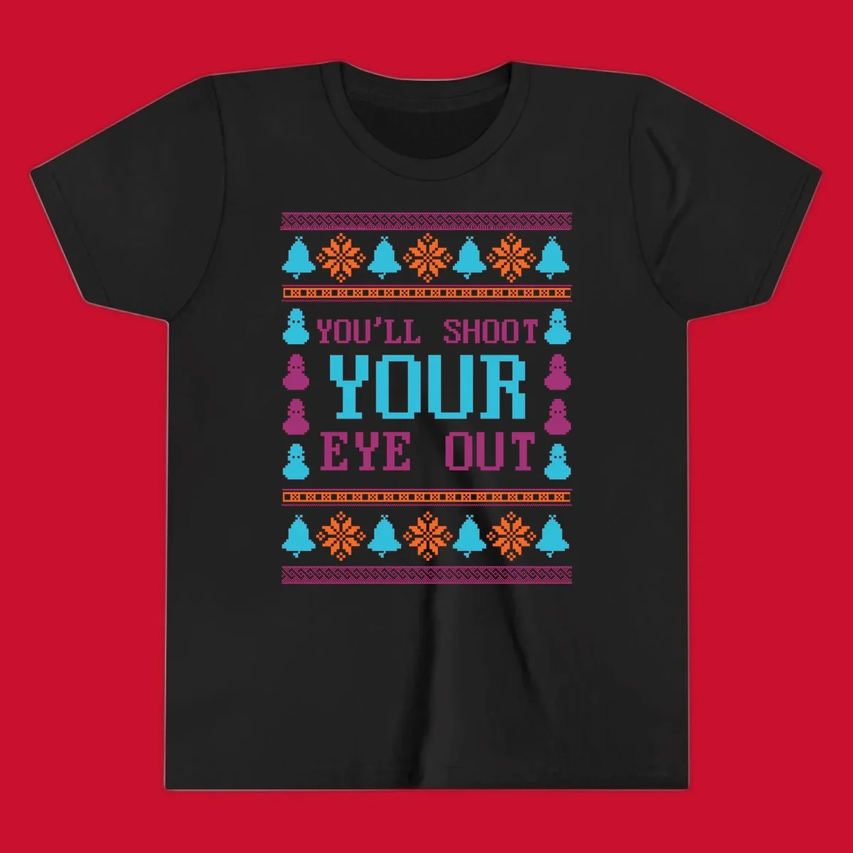 Christmas movie quote "you'll shoot your eye out" with snowflakes, bells, and snowmen.