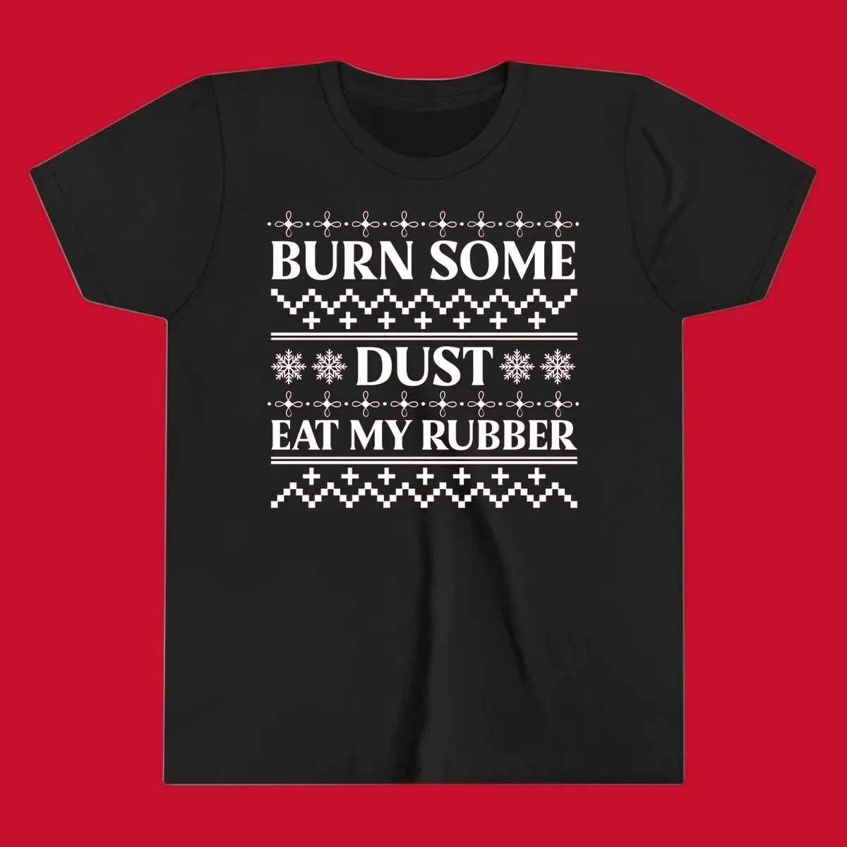 Burn some dust eat my rubber text with snowflakes and geometric patterns, an ugly christmas sweater design.