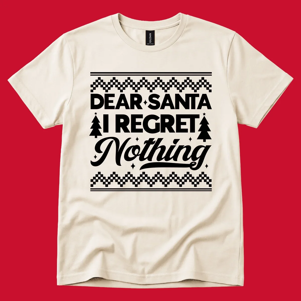 Dear Santa I Regret Nothing Christmas design with trees and sparkles.