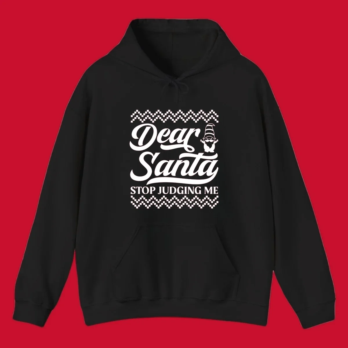 Dear Santa Stop Judging Me Gnome Christmas Design