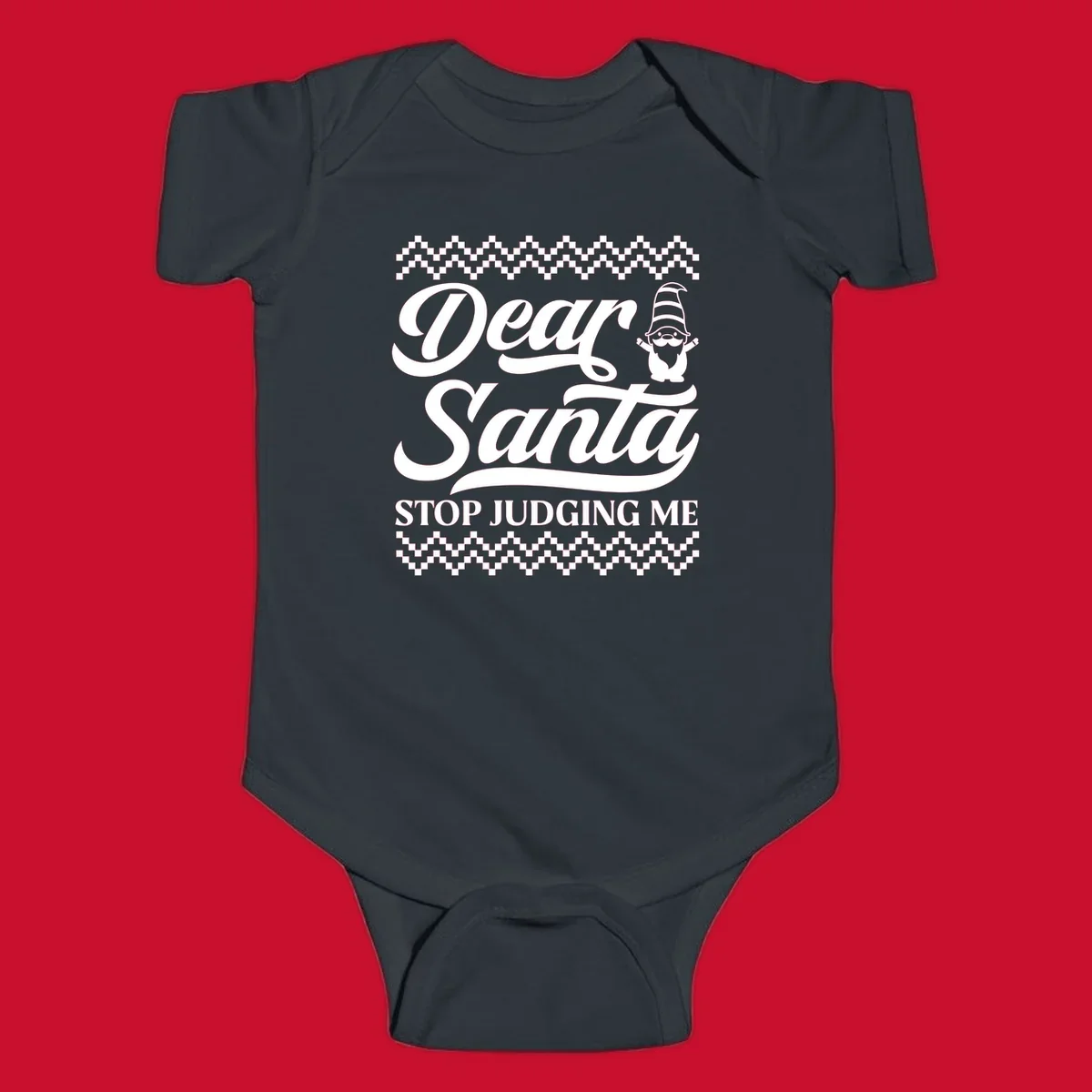 Dear Santa Stop Judging Me Gnome Christmas Design