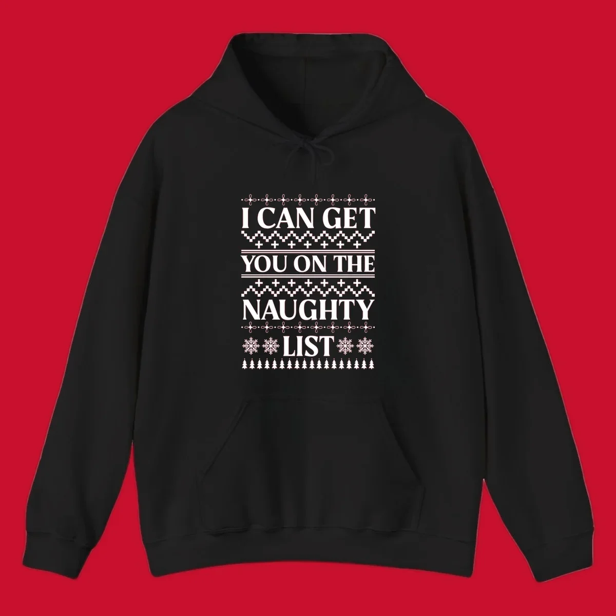 I Can Get You On The Naughty List Christmas graphic with snowflakes and trees.
